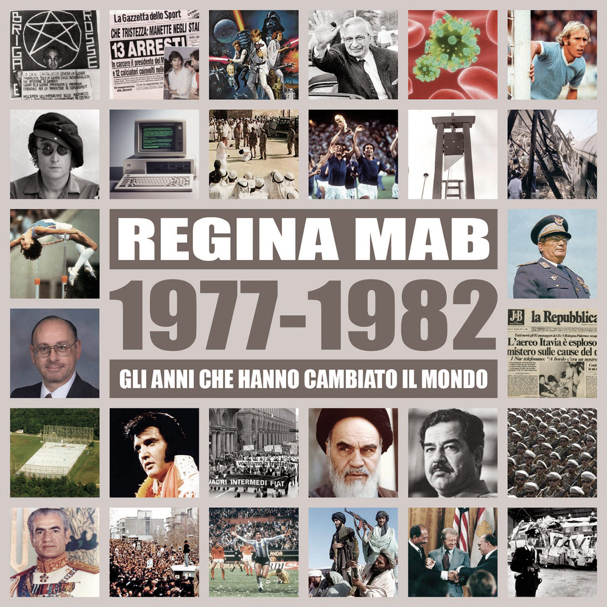 Regina Mab - 77-82: Gli anni che hanno cambiato il mondo